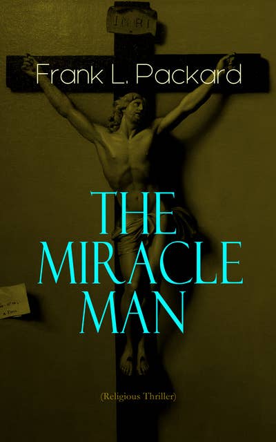 The Miracle Man (Religious Thriller)