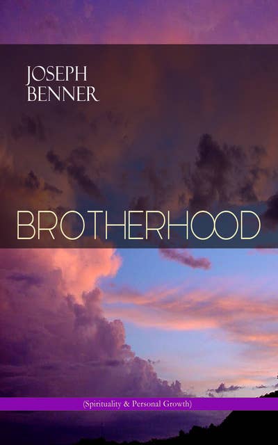 Brotherhood (Spirituality & Personal Growth): An Impersonal Message
