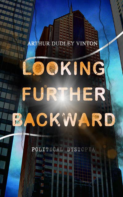 Looking Further Backward (Political Dystopia): A Dark Foretelling of a Chinese Invasion on USA in the Year 2023