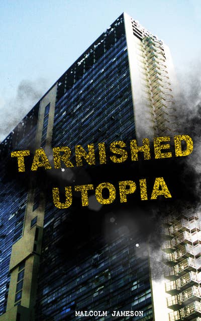 Tarnished Utopia: Time Travel Dystopian Classic