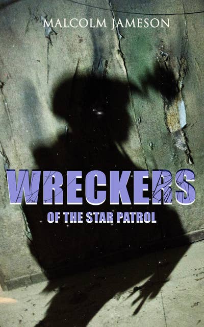 Wreckers of the Star Patrol