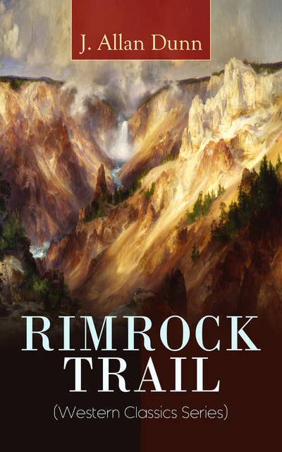 Rimrock Trail (Western Classics Series): A Tale of the Arizona Ranch and the Three Musketeers of the Range