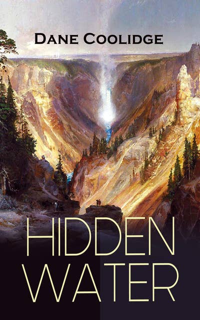 Hidden Water: An Exciting Cowboy Adventure Tale Set in Arizona