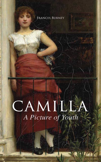 Camilla, A Picture of Youth: British Romance Classic