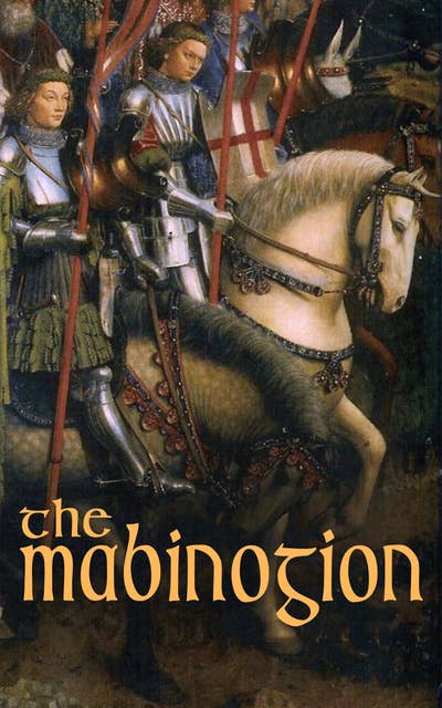 The Mabinogion: Welsh Arthurian Legends