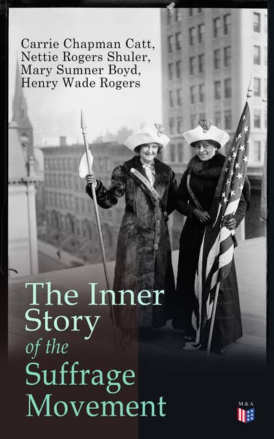 The Inner Story of the Suffrage Movement: Woman Suffrage and Politics, Woman Suffrage By Federal Constitutional Amendment
