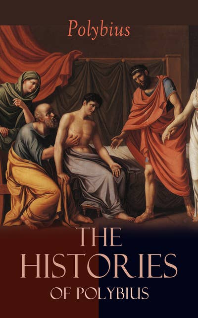 The Histories of Polybius: Vol. I & II
