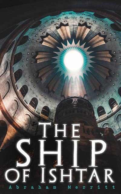 The Ship Of Ishtar: Epic Fantasy Novel