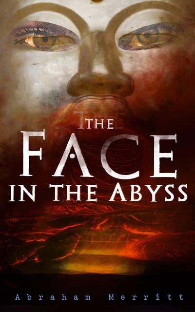 The Face in the Abyss: Science Fantasy Novel