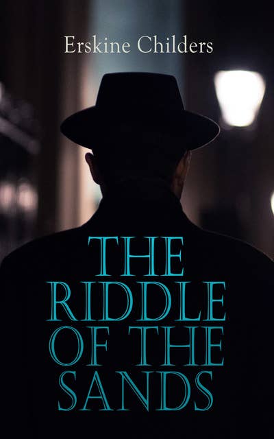 The Riddle Of The Sands: Spy Thriller