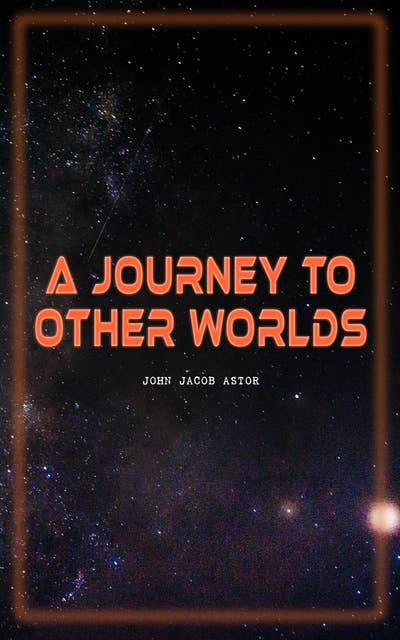 Cover for A Journey to Other Worlds: Space Adventure Novel