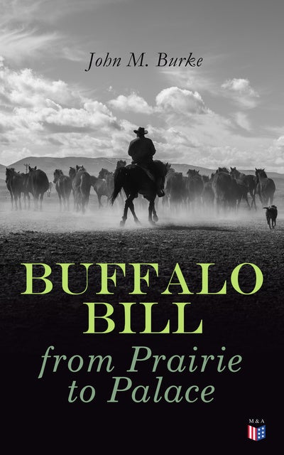 The Buffalo Bill MEGAPACK ® by Buffalo Bill Cody, Helen Cody