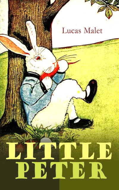 Little Peter: A Christmas Morality (Warmhearted Book for a Child of Any Age)
