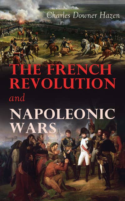 The French Revolution and Napoleonic Wars: 1789-1815