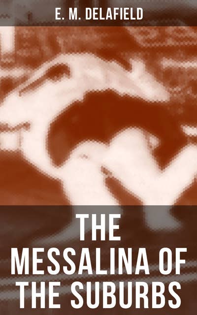 The Messalina of the Suburbs: A Thriller Based on a Real-Life Murder Case