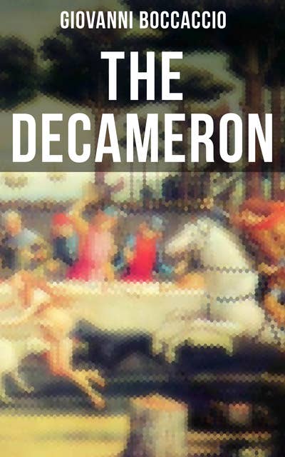 THE DECAMERON: (The Original Payne Translation)