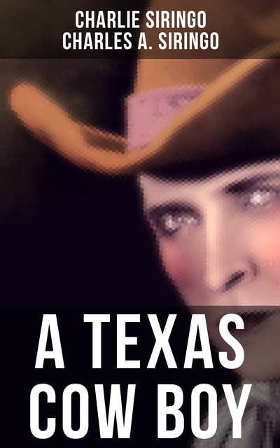 A Texas Cow Boy: True Story of Cowboy