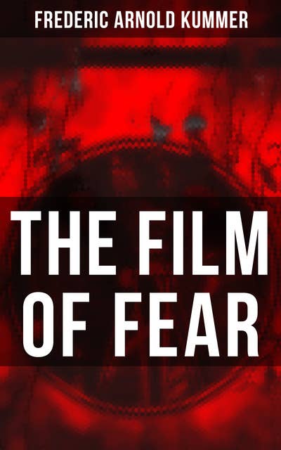 The Film of Fear: A Detective Novel