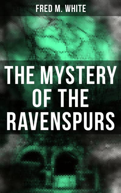 The Mystery of the Ravenspurs: The Black Valley