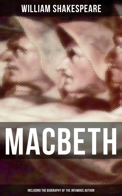 macbeth william shakespeare biography