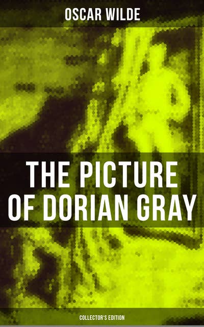 Cover for The Picture of Dorian Gray (Collector's Edition): Including the Uncensored 13 Chapter Version & The Revised 20 Chapter Version