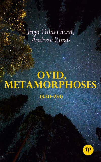 Ovid, Metamorphoses (3.511–733): Latin Text with Introduction, Commentary, Glossary of Terms, Vocabulary Aid and Study Questions
