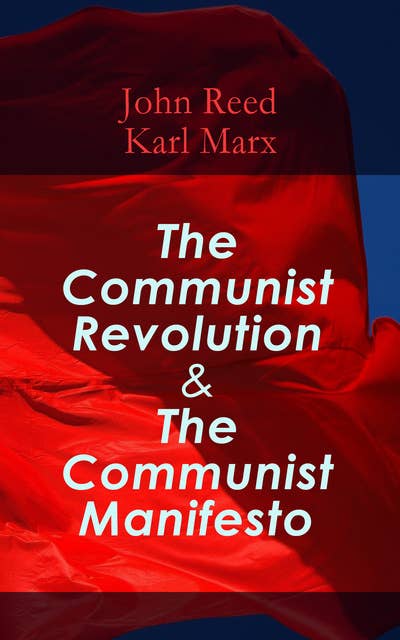 The Communist Revolution & The Communist Manifesto