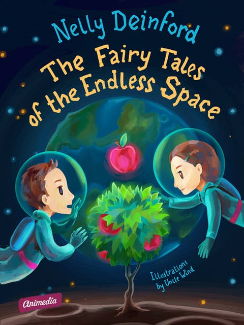 The Fairy Tales of the Endless Space: Illustrated Edition