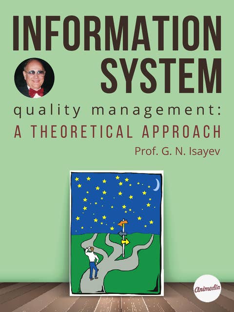 Information System Quality Management: A Theoretical Approach