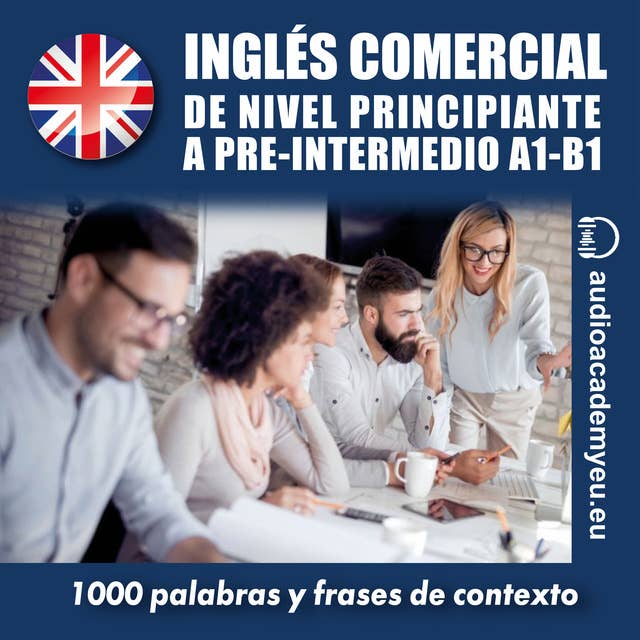Inglés comercial A1- B1: de nivel principiante a pre-intermedio