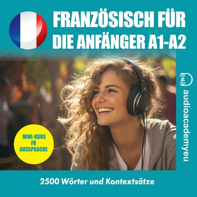 Französisch für Anfänger A1_A2: Audiokurs der französischen Sprache für Anfänger