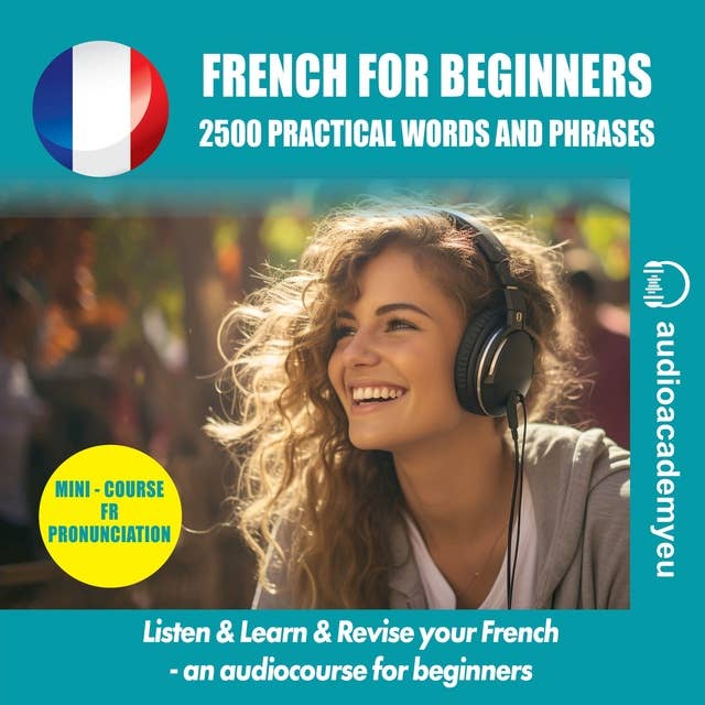 Learn French-for beginners: an audiocourse for beginners and false beginners