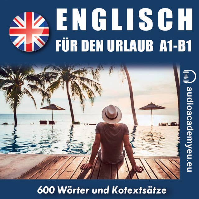 English für den Urlaub A1-B1: Audiokurs der Englischen Sprache für Reisende