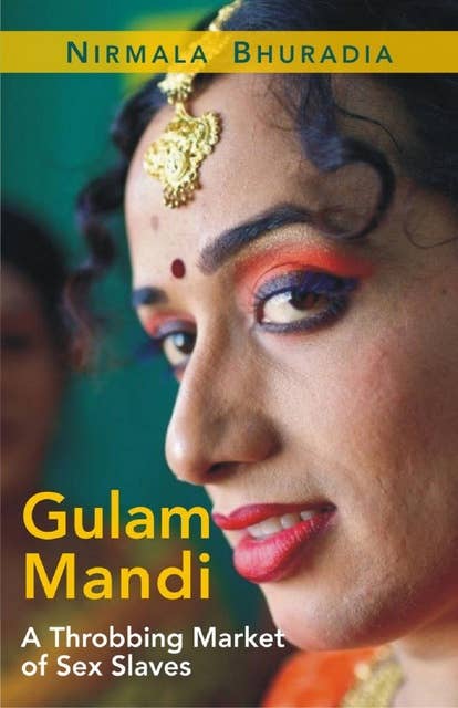 Gulam Mandi: A Throbbing Market of Sex Slaves