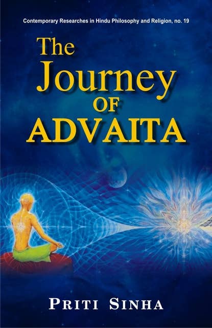 The Journey of Advaita: From the Rgveda to Sri Aurobindo