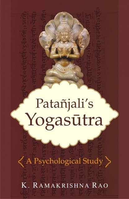 Patanjali's Yogasutra: A Psychological Study
