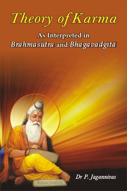 Theory of Karma: As Interpreted in Brahmasūtra and Bhagavadgītā