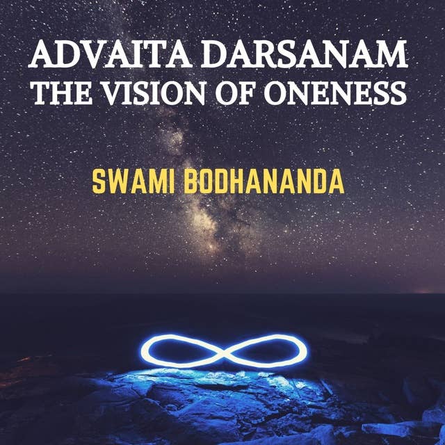 Advaita Darsanam: The Vision of Oneness