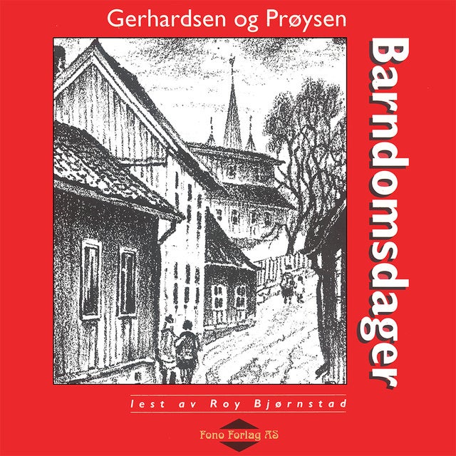 Barndomsdager - Lydbok - Alf Prøysen, Einar Gerhardsen - Storytel