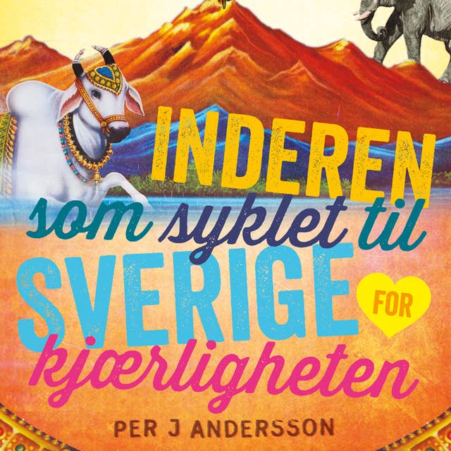 Cover for Inderen som syklet til Sverige for kjærligheten