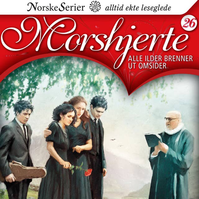Morshjerte 26: Alle ilder brenner ut omsider