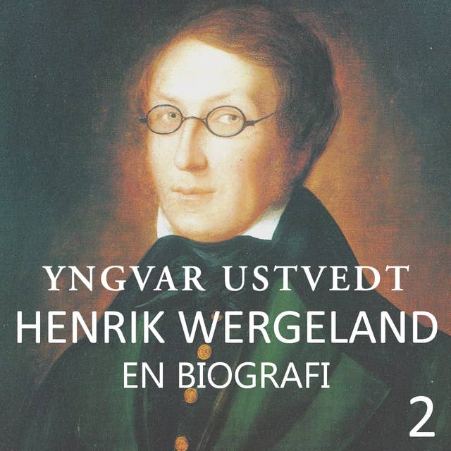 Henrik Wergeland - en biografi - 2