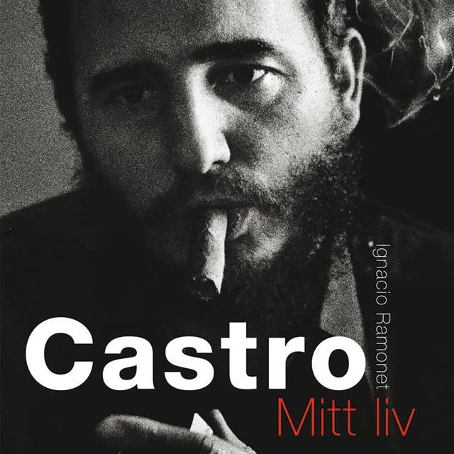 Castro: Mitt liv - Del 1