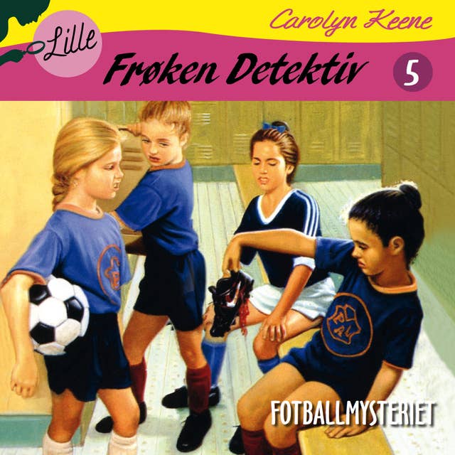 Lille Frøken Detektiv - Fotballmysteriet
