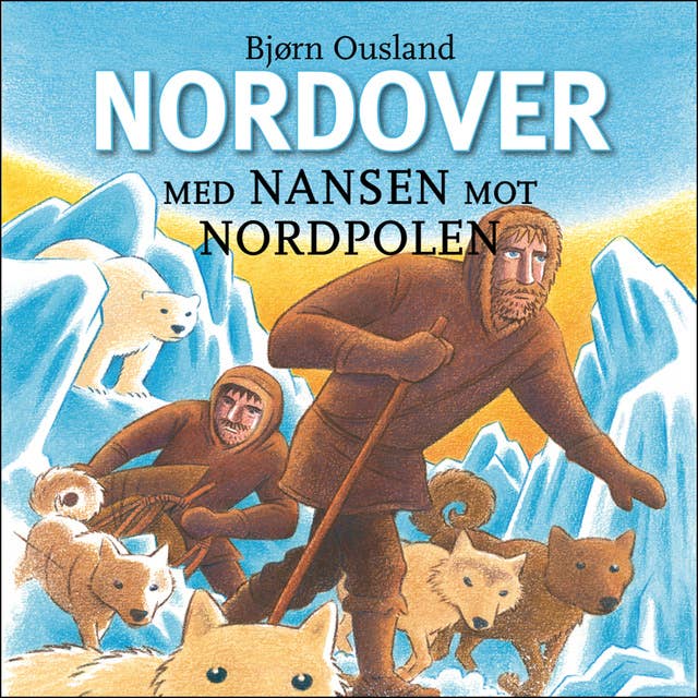 Nordover - Med Nansen mot Nordpolen