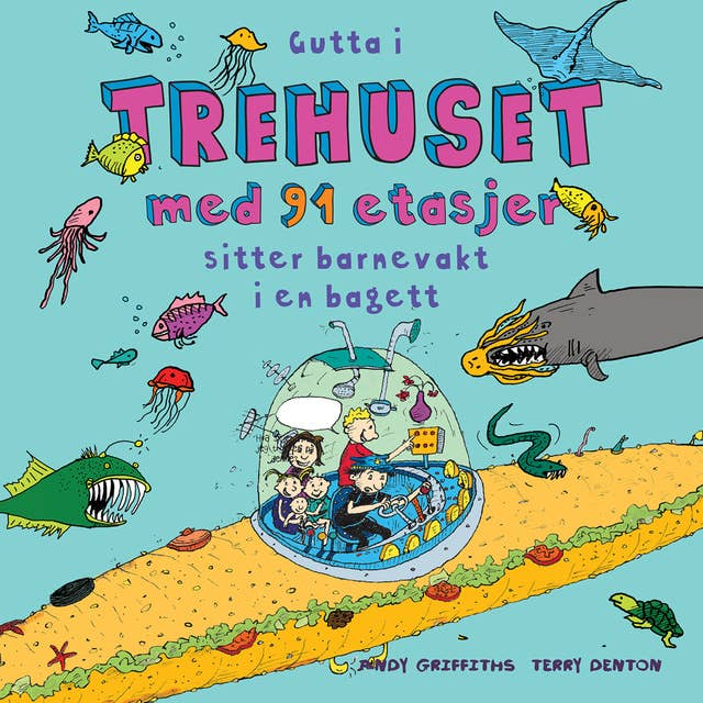 Gutta i trehuset med 91 etasjer sitter barnevakt i en bagett by Andy Griffiths