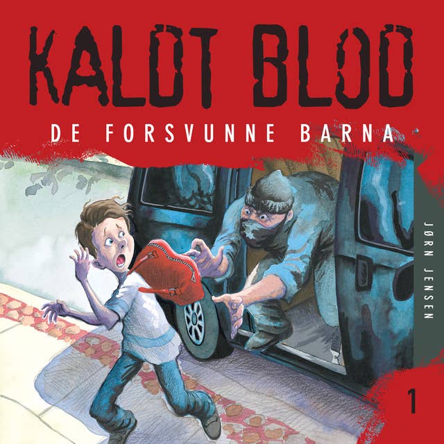 Kaldt blod 1 - De forsvunne barna