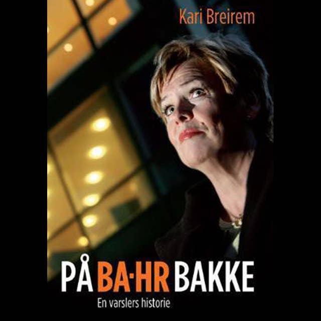 Cover for På BA-HR bakke - En varslers historie