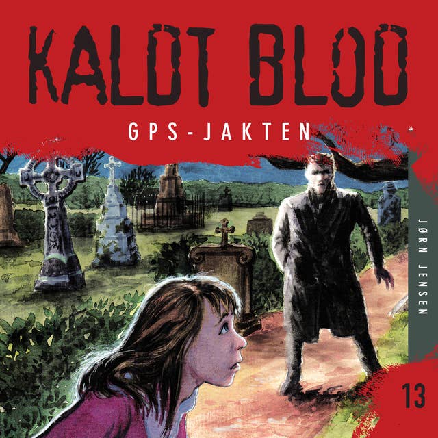 Kaldt blod 13 - GPS-jakten