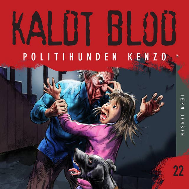 Kaldt blod 22 - Politihunden Kenzo